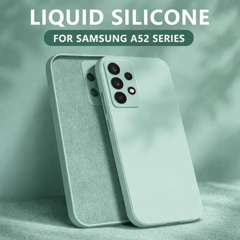 May include: Two light green silicone phone cases for the Samsung A52 series. The cases are shown stacked, with the front case displaying the camera array. The text "LIQUID SILICONE" and "FOR SAMSUNG A52 SERIES" is visible at the top.