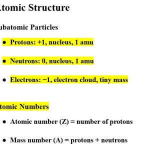 May include: A white background with black text detailing atomic structure. The text includes information on subatomic particles like protons, neutrons, and electrons, along with their properties. Atomic numbers and mass numbers are also defined.
