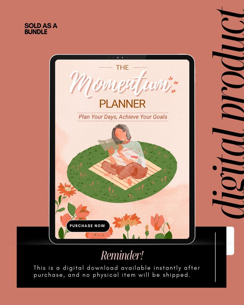 May include: A digital product advertisement featuring a tablet displaying "The Momentum Planner." The image includes text: "Plan Your Days, Achieve Your Goals." A reminder states this is a digital download. The background is a peach color with floral accents.