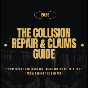 Könnte beinhalten: Ein schwarzes und goldenes Buchcover mit dem Titel "THE COLLISION REPAIR & CLAIMS GUIDE" und dem Jahr "2026". Der Text "EVERYTHING YOUR INSURANCE COMPANY WON'T TELL YOU" ist ebenfalls sichtbar. Zwei Autoillustrationen befinden sich unten.