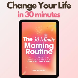 Może przedstawiać: Reklama do pobrania cyfrowego z tekstem „Zmień swoje życie w 30 minut”. Obraz przedstawia tablet wyświetlający „The 30 Minute Morning Routine”. Tło to gradient różu i pomarańczy, ze słowami „Pobierz cyfrowo” na dole.