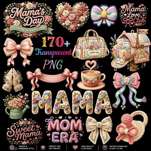 May include: A collection of digital graphics with a Mother's Day theme. Includes floral arrangements, bows, a handbag, a teacup, and text that reads "Mama's Day," "Mama Love Club," and "Sweet Mama." The graphics are labeled "170+ Transparent PNG."