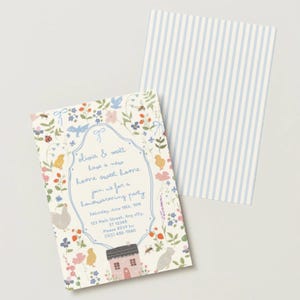 May include: A floral invitation with the text "olivia & matt have a new home sweet home join us for a housewarming party". The invitation has a light blue frame and a small illustration of a house. A striped blue and white card is next to it.