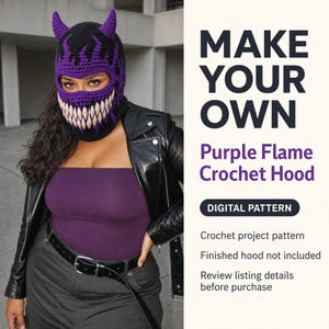 May include: A black and purple crochet hood featuring two horns and a wide mouth with sharp teeth. The text reads: MAKE YOUR OWN Purple Flame Crochet Hood DIGITAL PATTERN Crochet project pattern Finished hood not included.