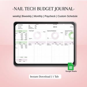 May include: A digital Nail Tech Budget Journal displayed on a tablet screen, featuring sections for weekly, biweekly, monthly, paycheck, and custom schedules. The interface includes financial charts, expense breakdowns, and a Google Sheets icon.
