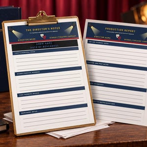 May include: A clipboard holding a printed form titled THE DIRECTOR'S NOTES with sections for show name, date, focus, scenes, cast, and notes. Beside it is a PRODUCTION REPORT form. Both feature dark blue headers with gold spotlights and theater masks.