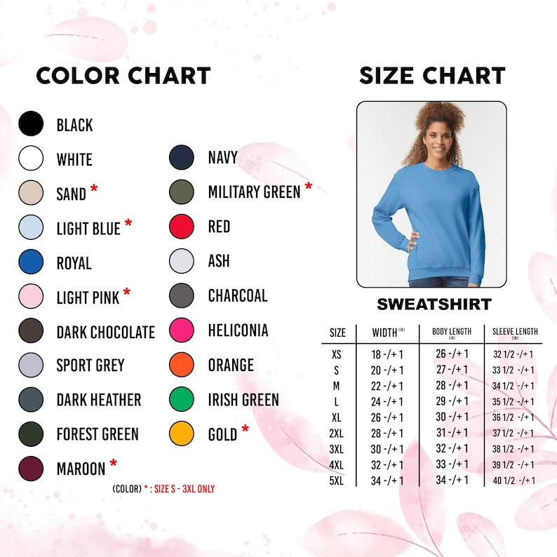 May include: A colour chart listing black, white, sand, light blue, royal, light pink, dark chocolate, sport grey, dark heather, forest green, maroon, navy, military green, red, ash, charcoal, heliconia, orange, irish green, and gold. Includes a sweatshirt size chart with width, body length, and sleeve length measurements in inches for sizes XS through 5XL.