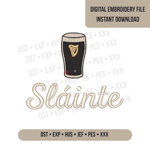 May include: Digital embroidery file featuring a pint of stout with a gold harp emblem, the word "Sláinte" in cursive, and the text "DIGITAL EMBROIDERY FILE INSTANT DOWNLOAD".