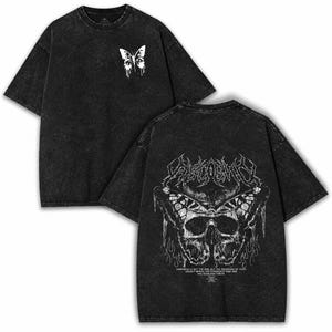 May include: A black acid-wash t-shirt featuring a small white butterfly graphic on the front chest. The back displays a large white graphic of a skull integrated with a butterfly, stylized text, and the phrase Darkness is not the end.