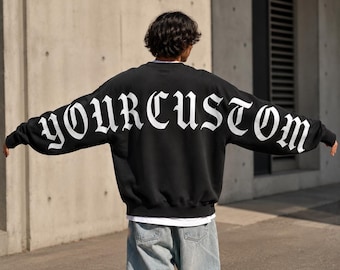 Customizable Arm to Arm Lettering Oversized Sweatshirt or Hoodie, Arm to Arm Big Bold Text Sweatshirt, Personalized Letter Crewneck