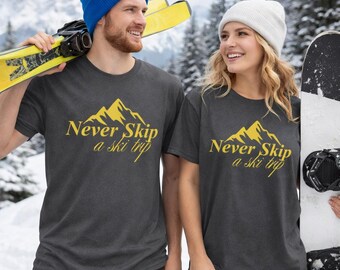 Camiseta "Nunca te saltes un viaje de esquí", camiseta de deportes de invierno para snowboarders.