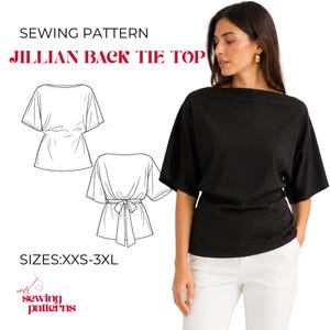 May include: A sewing pattern for the Jillian Back Tie Top, featuring text and line drawings of a black top with short sleeves and a back tie. The pattern includes sizes XXS-3XL. A black top with short sleeves is shown on a person wearing white trousers.