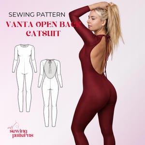 May include: A burgundy catsuit with an open back and long sleeves. The image includes a sewing pattern with the text "VANTA OPEN BACK CATSUIT" and illustrations of the garment. The model is wearing the catsuit.