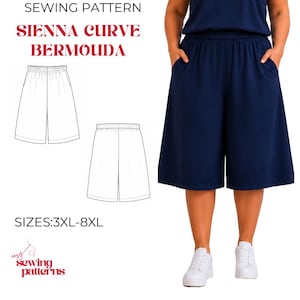 May include: A sewing pattern for Sienna Curve Bermuda shorts in sizes 3XL-8XL. The image displays text, a line drawing of the shorts, and a navy blue pair of wide-leg Bermuda shorts with an elastic waistband and side pockets worn with white sneakers.