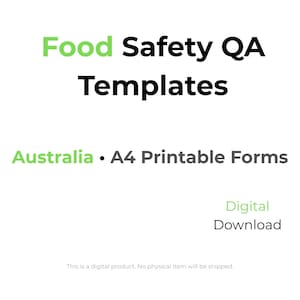 May include: A white background with the words "Food Safety QA Templates" in black and green. Below, it says "Australia • A4 Printable Forms" and "Digital Download".