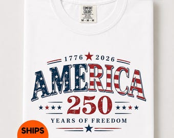Comfort Colors 250th America Anniversary Shirt, 4th Of July Patriotic Tshirt, USA Independence Day