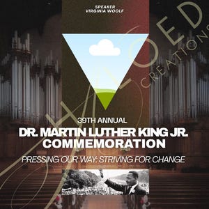 Puede incluir: Un cartel de evento con un fondo interior de iglesia. El texto incluye "39º Anual Dr. Martin Luther King Jr. Conmemoración" y "Avanzando: Luchar por el cambio." La oradora es Virginia Woolf.