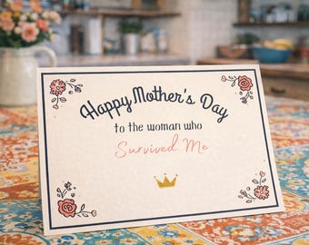 Funny Mother's Day Card Printable | Woman Who Survived Me | Humor Mom Card | Digital Download | Instant Download | Gift for Mom