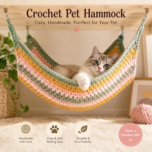 May include: A crochet pet hammock featuring horizontal stripes in pastel pink, sage green, and yellow. The hammock is suspended by metal hooks and contains a fluffy cat. Text on the image reads: Crochet Pet Hammock, Cozy. Handmade. Purrfect for Your Pet.