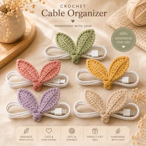 May include: Five crochet cable organizers in green, pink, yellow, purple, and beige, each shaped like a pair of leaves. The text reads CROCHET Cable Organizer, HANDMADE WITH LOVE, and HANDMADE FOR YOU. Each organizer secures a white USB cable.