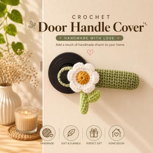 May include: A green crochet door handle cover featuring a white flower with a yellow centre. The text on the image reads: CROCHET Door Handle Cover, HANDMADE WITH LOVE, Add a touch of handmade charm to your home, HANDMADE, SOFT & DURABLE, PERFECT GIFT, HOME DECOR.