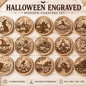 May include: A set of fifteen circular wooden coasters featuring laser-engraved Halloween designs including pumpkins, ghosts, haunted houses, a black cat, and a truck. The text "HALLOWEEN ENGRAVED WOODEN COASTERS SET" appears at the top, with "15 UNIQUE DESIGNS" and file formats listed at the bottom.