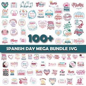 Pode incluir: Uma coleção de mais de 100 designs SVG em espanhol, com a palavra "Mamã" em vários estilos, detalhes florais e frases para o Dia da Mãe. Os designs estão em uma variedade de cores e fontes, com o texto "Spanish Day Mega Bundle SVG".