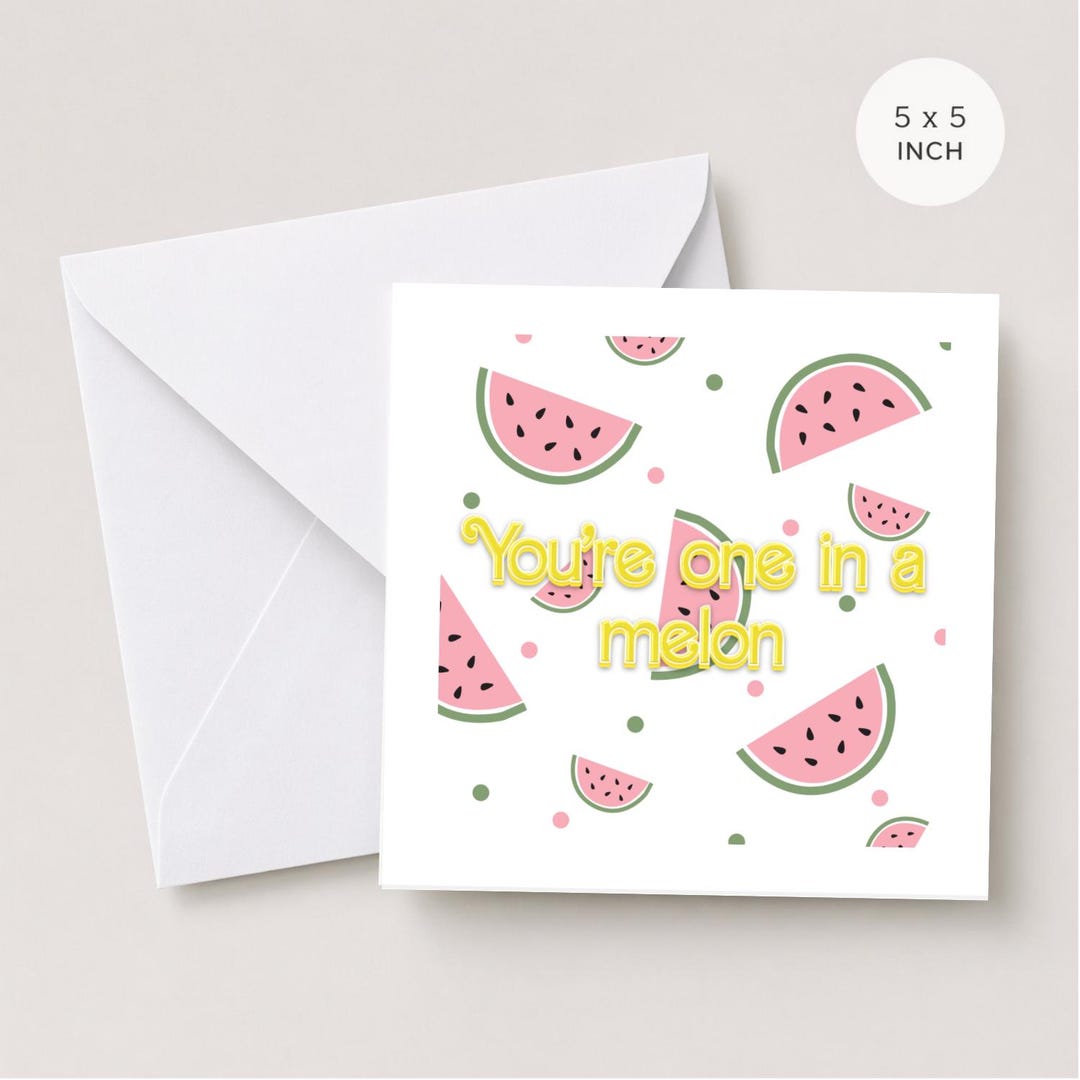 You’re One in a Melon Card | Cute Watermelon Love Card | Romantic Pun ...