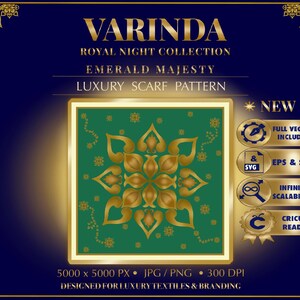May include: A digital graphic design file titled VARINDA ROYAL NIGHT COLLECTION EMERALD MAJESTY LUXURY SCARF PATTERN. The image features a central green square with a gold floral motif, surrounded by text, icons, and 5000 x 5000 PX specifications.