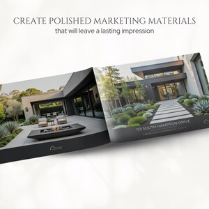 May include: A brochure showcasing a modern home with a minimalist design. The brochure features the text "CREATE POLISHED MARKETING MATERIALS that will leave a lasting impression" and the address "123 SOUTH HAMPTON DRIVE". The brochure is open, displaying images of the home.