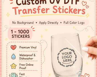 Custom Logo UV DTF Stickers, Waterproof Transfer Decals For Business Branding