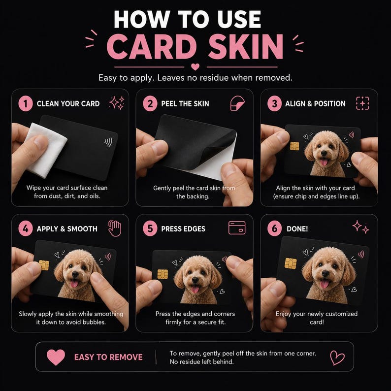 May include: A guide on how to apply a card skin, with instructions on a black background. The steps include cleaning the card, peeling the skin, aligning, applying, smoothing, and pressing edges. The text is in white and pink, with a final image of a customized card.