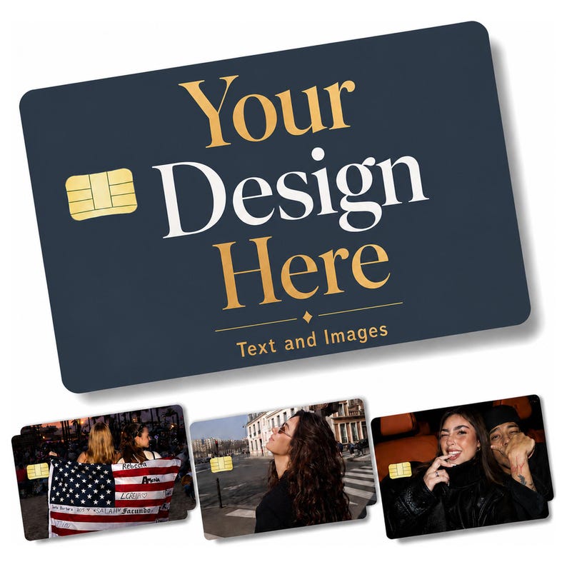 May include: A navy blue card with the text "Your Design Here" in gold and white. The card has a gold chip on the left side and the words "Text and Images" at the bottom. Three smaller cards with photos are shown below.