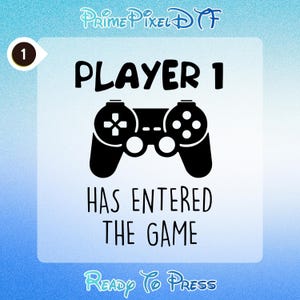 May include: A white square graphic with the text "PLAYER 1 HAS ENTERED THE GAME" in black, along with a black controller icon. The graphic is set against a gradient blue background. The words "Ready To Press" are at the bottom.
