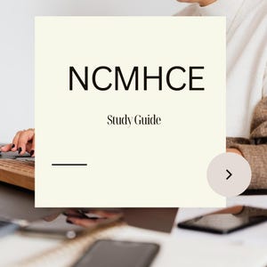 May include: A cream-colored study guide with the text "NCMHCE Study Guide" in black. A black horizontal line is below the text. A person is using a laptop in the background.