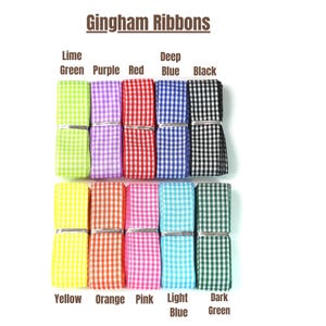 May include: A collection of gingham ribbons in various colors, including lime green, purple, red, deep blue, and black. Additional colors are yellow, orange, pink, light blue, and dark green. The text "Gingham Ribbons" is at the top.