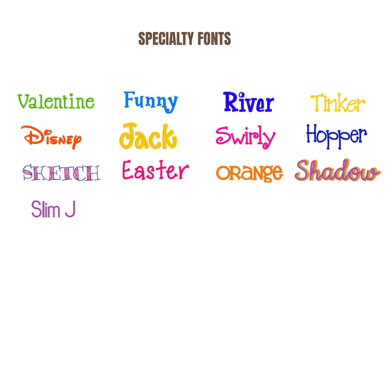 May include: A white background displays the text "SPECIALTY FONTS" above a collection of colorful font examples. The fonts include "Valentine," "Funny," "River," "Tinker," "Disney," "Jack," "Swirly," "Hopper," "SKETCH," "Easter," "ORANGE," "Shadow," and "Slim J."
