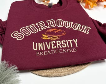 Sourdough University Embroidered Sweatshirt Mothers Gift for Mom | Baker gift, Sourdough lover crewneck