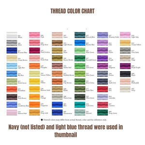 May include: Thread color chart with a variety of thread colors, including white, pink, blue, green, and yellow. The chart includes color names and numbers. Text at the bottom states that printed colors may differ from actual thread and that navy and light blue thread were used in the thumbnail.