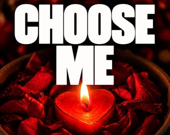 May include: A heart-shaped red candle with a lit flame, nestled in a bowl filled with dark red rose petals. The bold white text CHOOSE ME is centred above the candle, set against a dark, out-of-focus background of more petals.