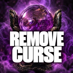 May include: A large, translucent purple crystal sphere held by two dark, textured hands, surrounded by swirling purple smoke. The bold white text REMOVE CURSE is centered over the sphere, standing out against the dark, vibrant background.