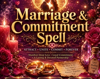 May include: A digital graphic titled Marriage & Commitment Spell featuring a couple in a glowing heart, red roses, candles, gold rings, a crystal, and a parchment with text. Includes labels for Same Day, Photo Proof, and Personalized.