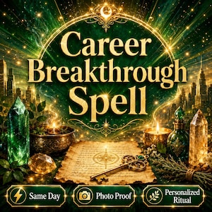 May include: An image with the text "Career Breakthrough Spell" in gold lettering, surrounded by a green and gold glowing aura. The image includes crystals, candles, a key, and a scroll. The background features a cityscape and sparkling effects.