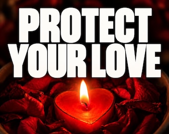 May include: A heart-shaped red candle with a lit flame, nestled in a bowl filled with dark red rose petals. The text PROTECT YOUR LOVE is displayed in large, bold, white capital letters across the upper portion of the image.