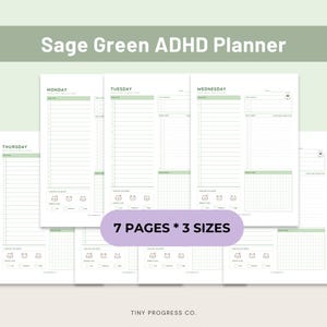 May include: Sage green ADHD planner with daily and weekly layouts. The planner includes sections for tasks, notes, and mood tracking. The text "7 PAGES * 3 SIZES" is visible. The planner is designed to help with organization and productivity.