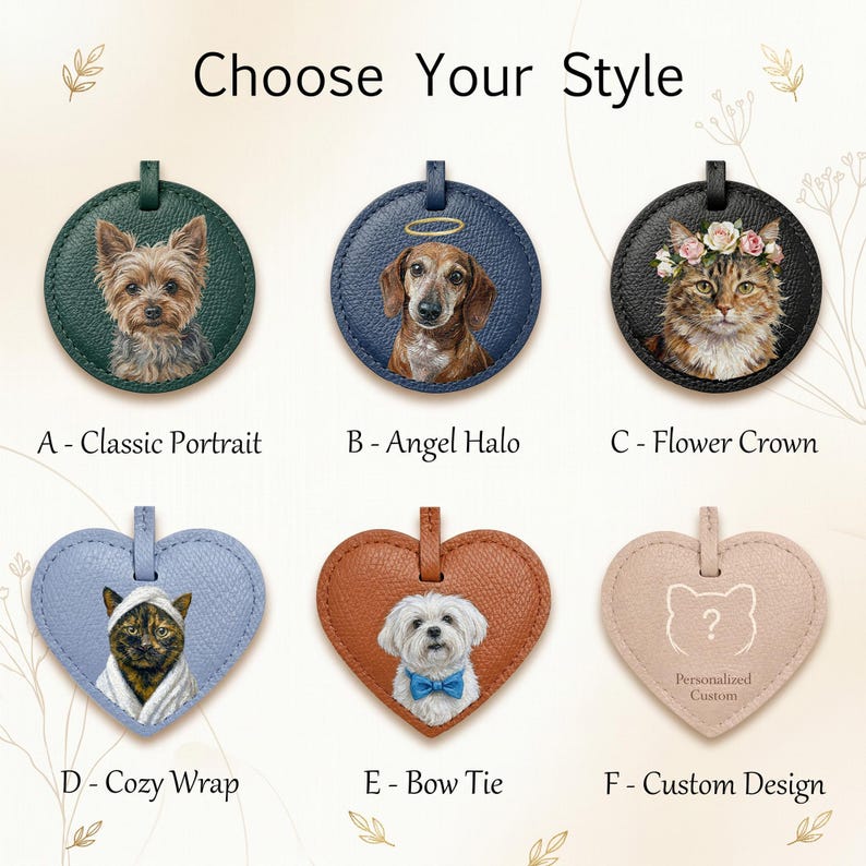 May include: Six circular and heart-shaped leather-like pet portrait tags labeled Choose Your Style. Options include A Classic Portrait, B Angel Halo, C Flower Crown, D Cozy Wrap, E Bow Tie, and F Personalized Custom with a cat outline and question mark.