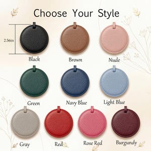 May include: A collection of eleven circular textured tags labeled Choose Your Style, each with a small top loop. Colors include black, brown, nude, green, navy blue, light blue, gray, red, rose red, and burgundy. The black tag shows a 2.56 inch height.