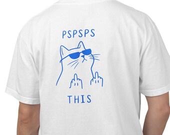 Cat Flipping Middle Finger PSPSPS This T-shirt | Funny Cat Illustration