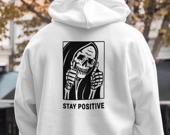 Stay Positive Skull hoodie | Skeleton Grim Reaper Illustration hoodie