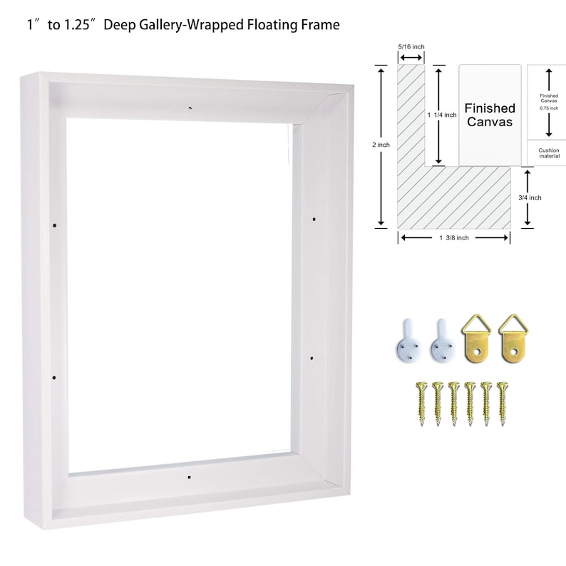 May include: A white floating frame for gallery-wrapped canvas, labeled 1" to 1.25" Deep Gallery-Wrapped Floating Frame. Includes a technical diagram with imperial measurements, two white wall hooks, two gold D-ring hangers, and six screws.